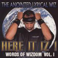Here It Iz! : Words of Wizdom Volume 1