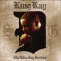 The King Ray Version