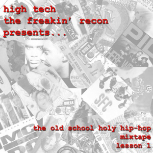 The Old School Holy Hip-Hop Mixtape : Lesson 1