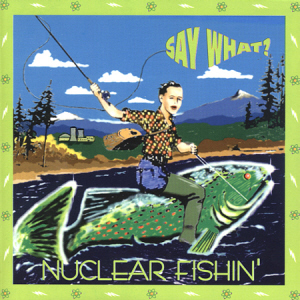 Nuclear Fishin'