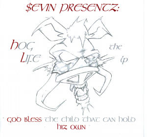 Sevin presentz : Hog Life : The LP