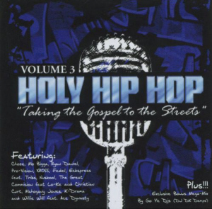 Holy hip hop : Taking The Gospel To The Streets Volume 3