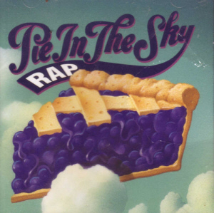 Pie in the Sky : Rap